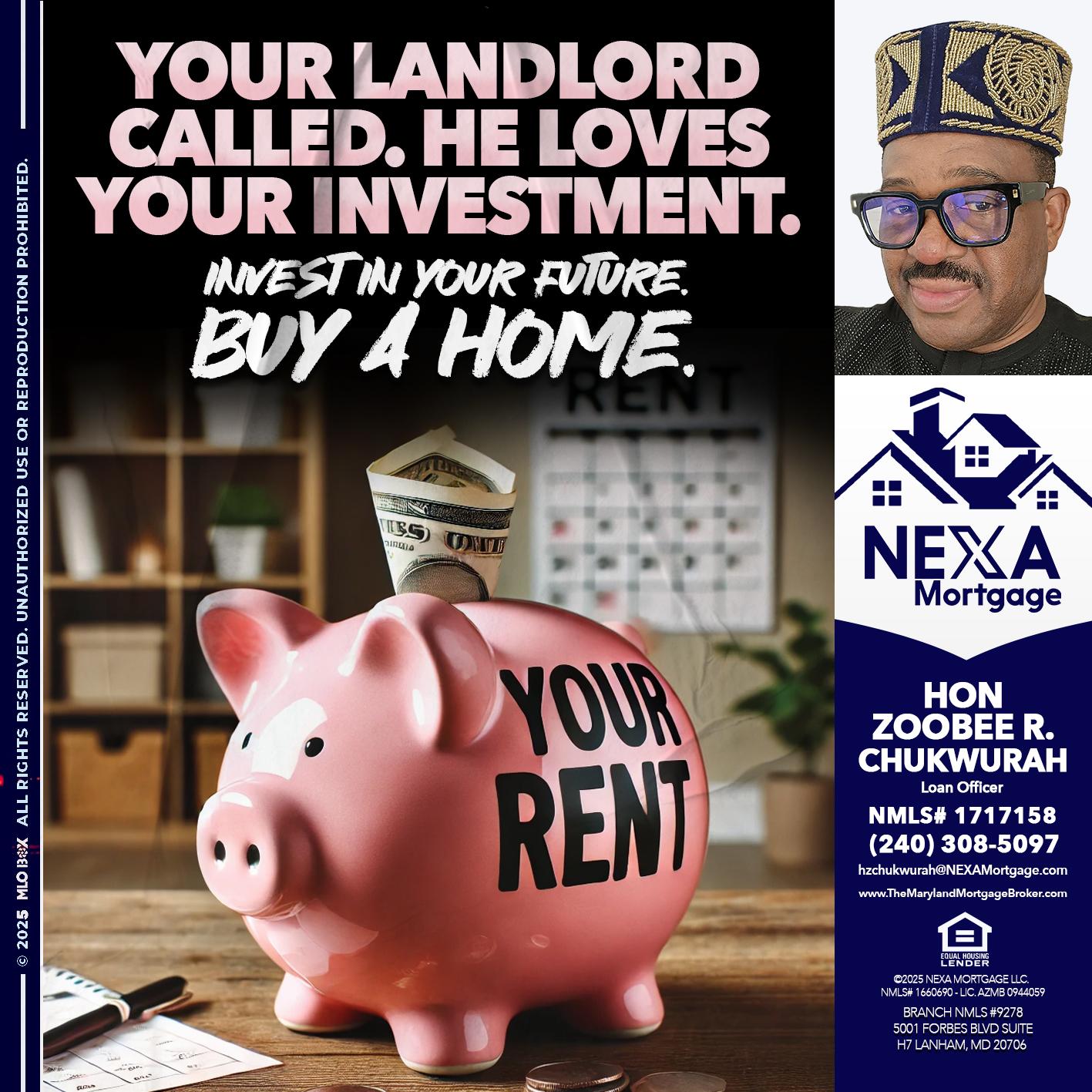 YOUR LANDLORD CALLED. - Hon Zoobee R Chukwurah -Mortgage Loan Originator