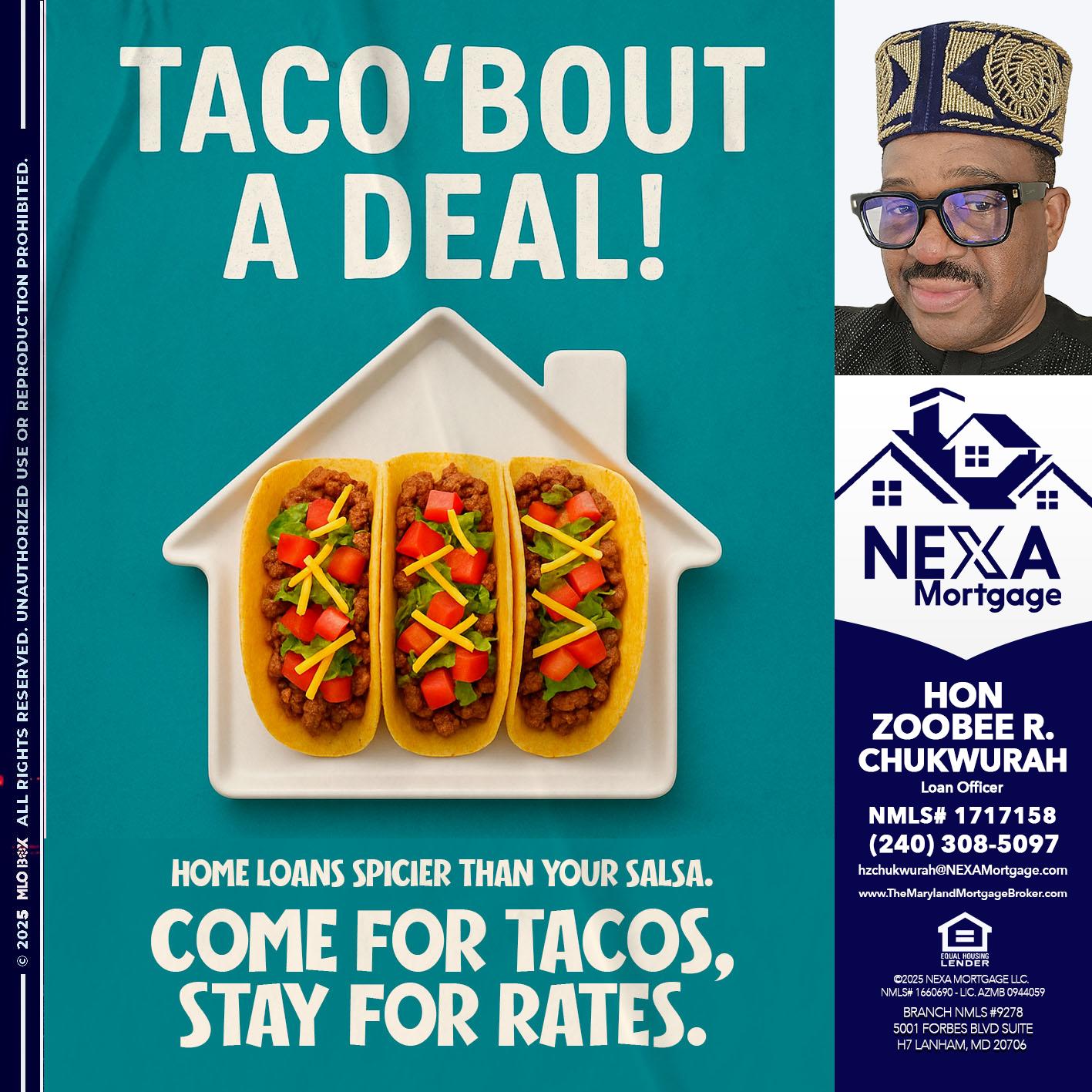 TACO BOUT A DEAL - Hon Zoobee R Chukwurah -Mortgage Loan Originator