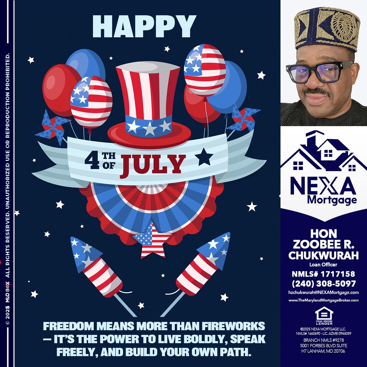 HAPPY 4TH OF JULY - Hon Zoobee R Chukwurah -Mortgage Loan Originator