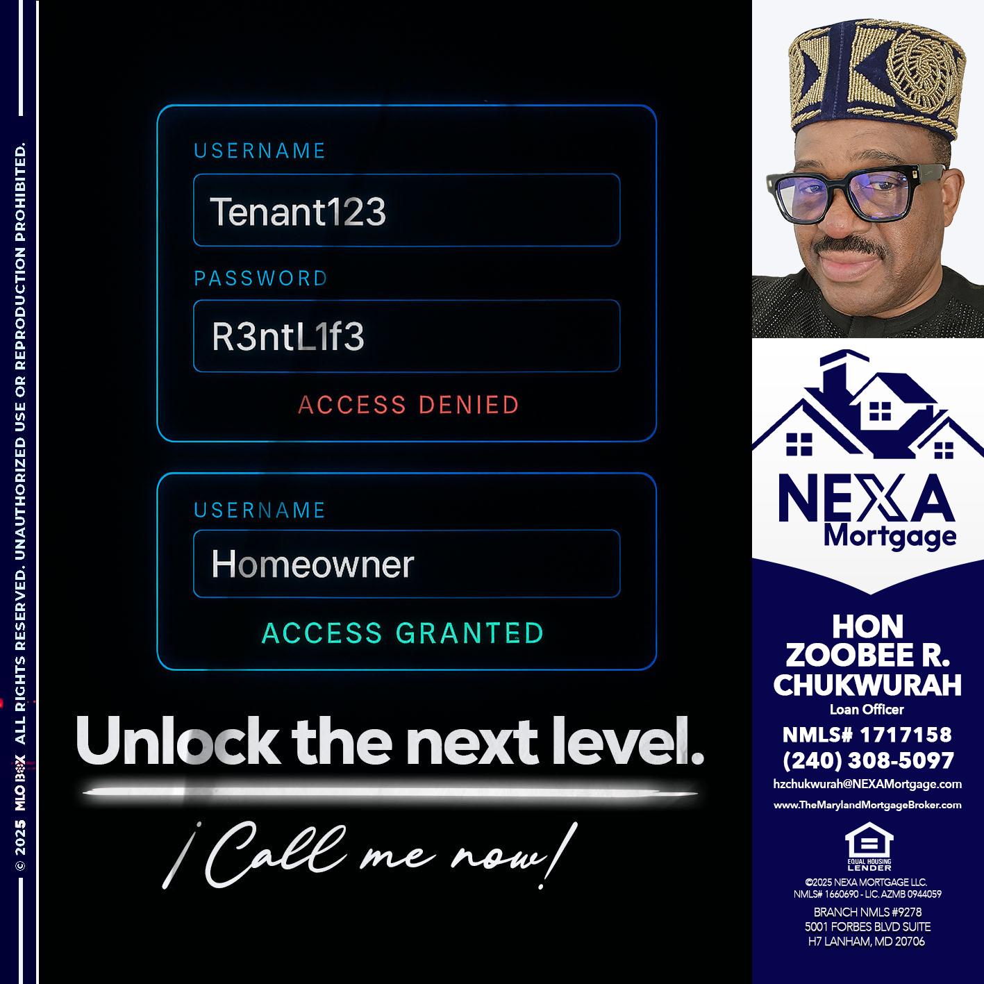 UNLOCK THE NEXT LEVEL - Hon Zoobee R Chukwurah -Mortgage Loan Originator
