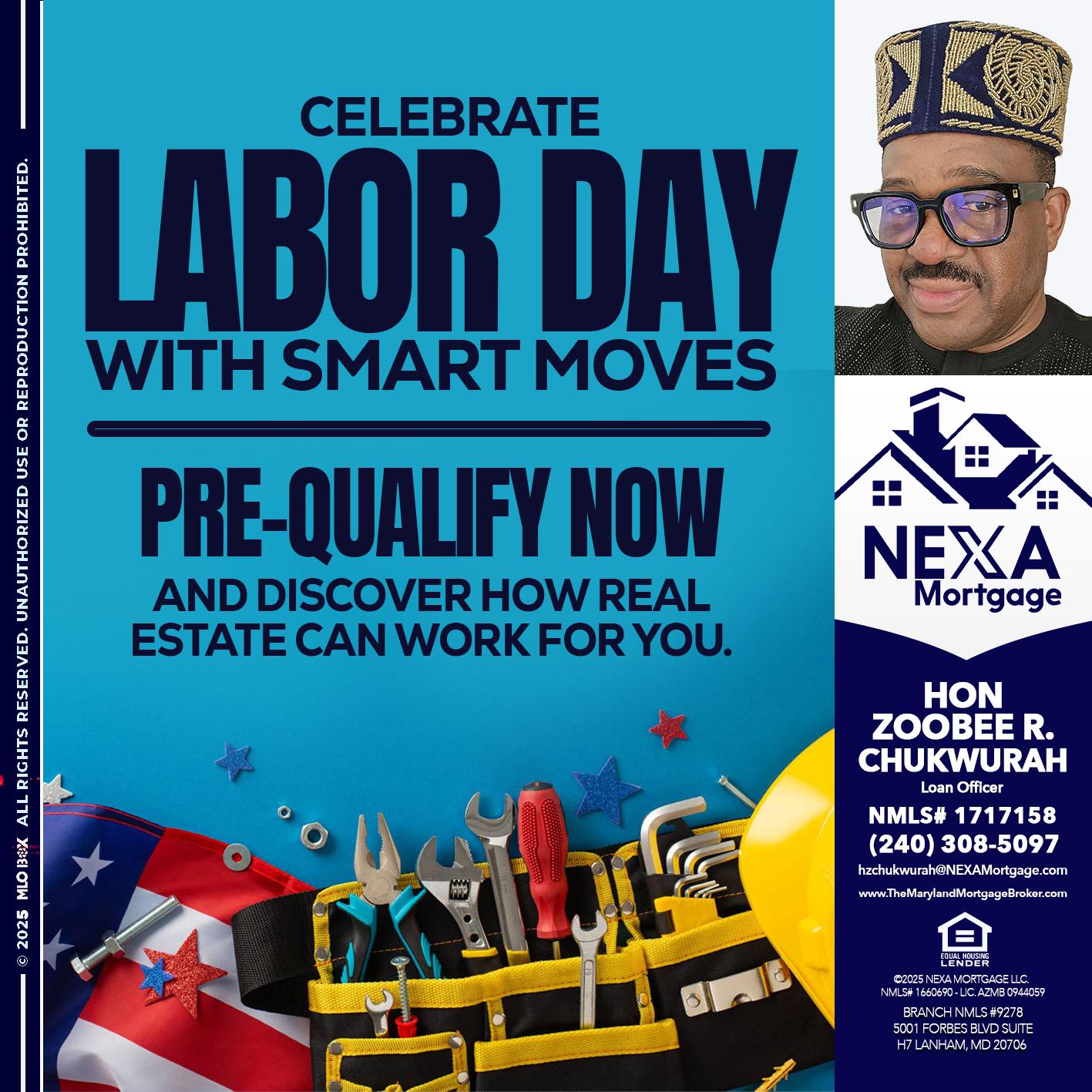 CELEBRATE LABOR DAY - Hon Zoobee R Chukwurah -Mortgage Loan Originator