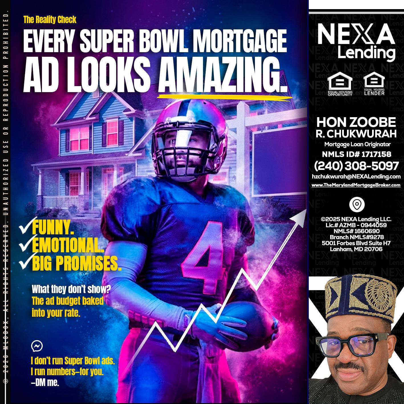 every Super Bowl - Hon Zoobee R Chukwurah -Mortgage Loan Originator