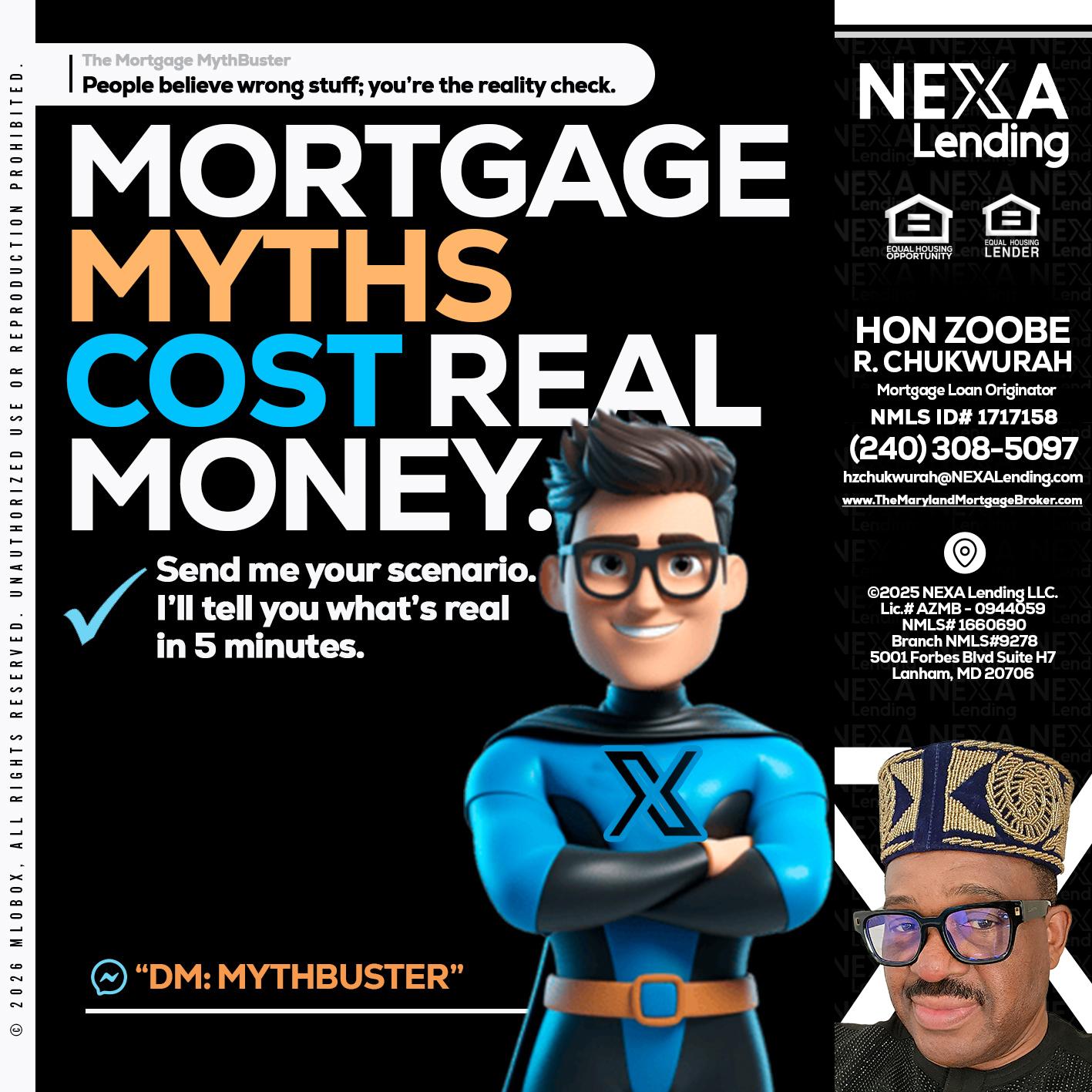 MORTGAGE MYTHS - Hon Zoobee R Chukwurah -Mortgage Loan Originator