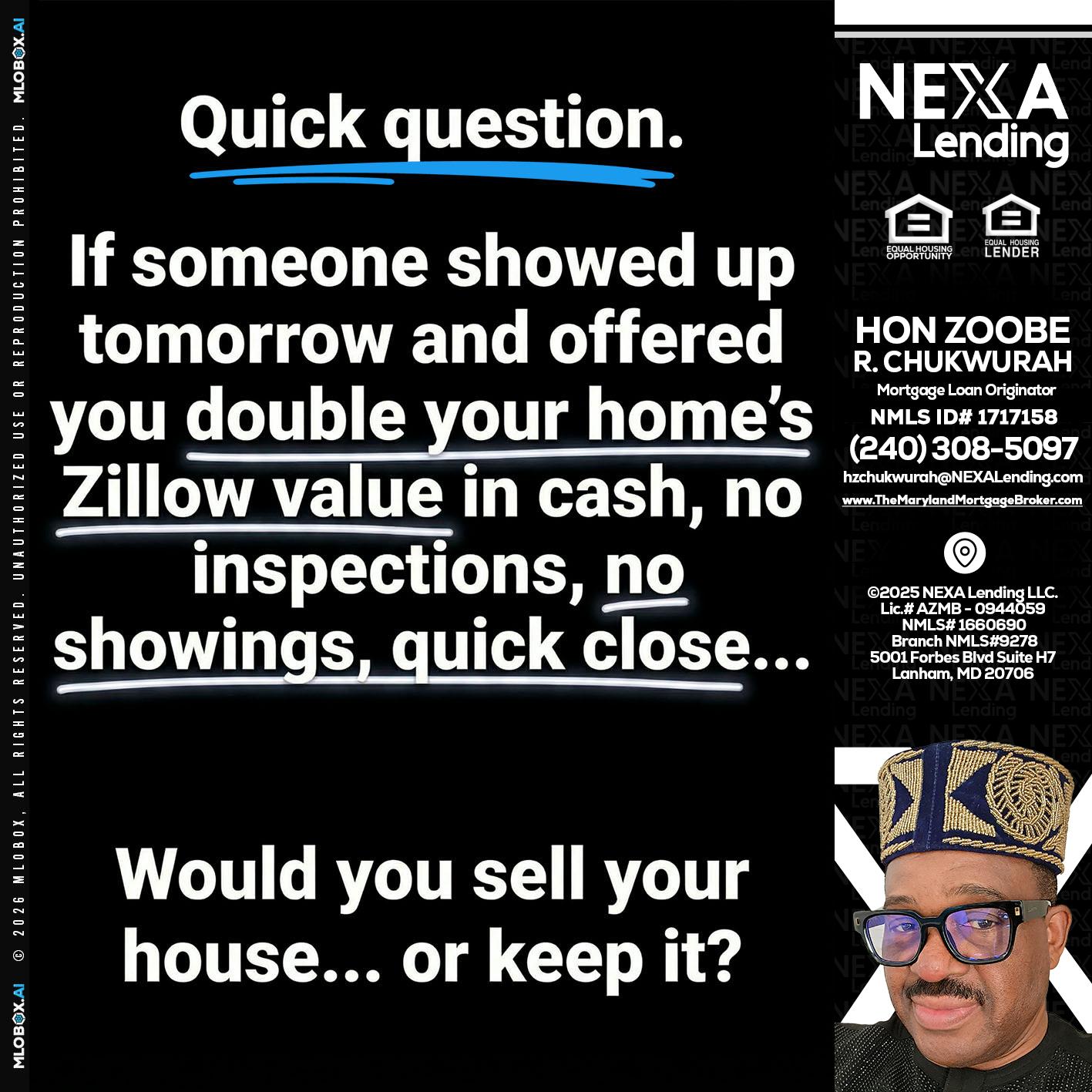 QUICK QUESTION - Hon Zoobee R Chukwurah -Mortgage Loan Originator