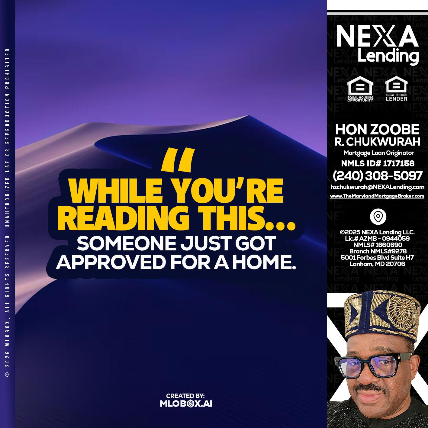 WHILE YOU - Hon Zoobee R Chukwurah -Mortgage Loan Originator